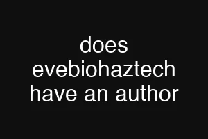 does evebiohaztech have an author