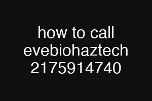 how to call evebiohaztech 2175914740